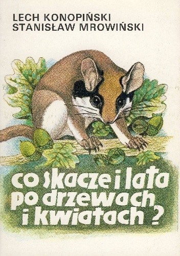 Co skacze i lata po drzewach i kwiatach?