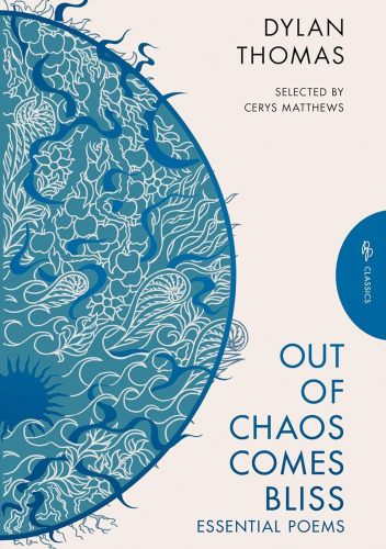 Out of Chaos Comes Bliss: Essential Poems