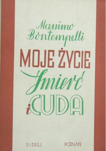 Moje życie, śmierć i cuda
