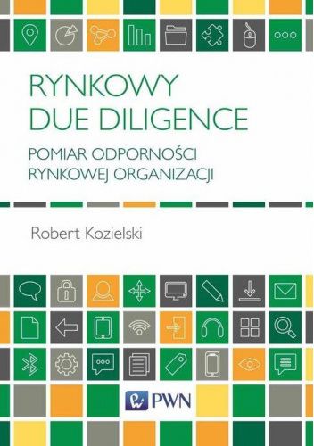 Rynkowy Due Diligence. Pomiar odporności rynkowej organizacji