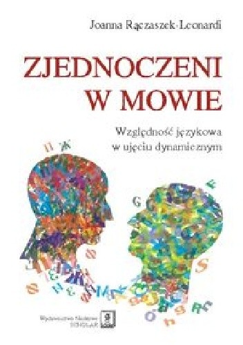 Zjednoczeni w mowie. Względność językowa w ujęciu dynamicznym