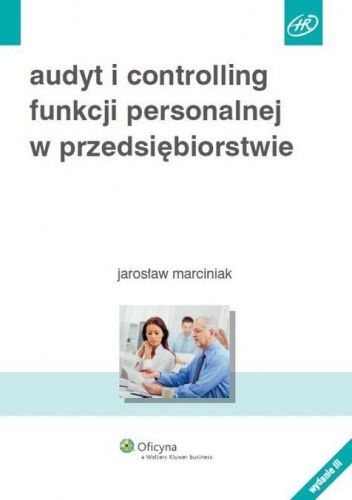 Audyt i controlling funkcji personalnej w przedsiębiorstwie