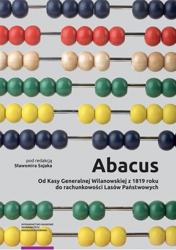 Abacus - od Kasy Generalnej Wilanowskiej z 1819 roku do rachunkowości Lasów Państwowych