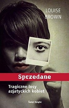 Sprzedane: Tragiczne losy azjatyckich kobiet