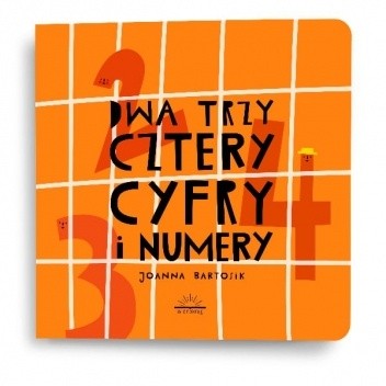 Dwa, trzy, cztery - cyfry i numery