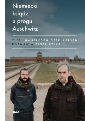 Niemiecki ksiądz u progu Auschwitz