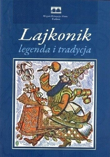Lajkonik. Legenda i tradycja