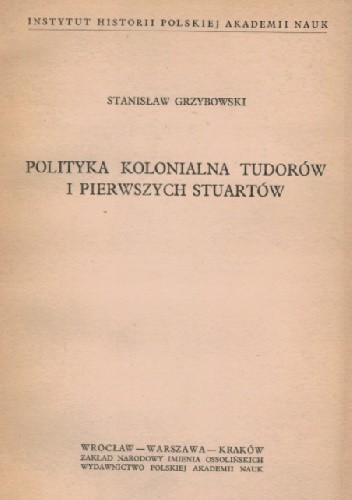 Polityka kolonialna Tudorów i pierwszych Stuartów