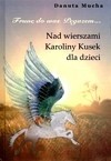 Frunę do was Pegazem. Nad wierszami Karoliny Kusek dla dzieci