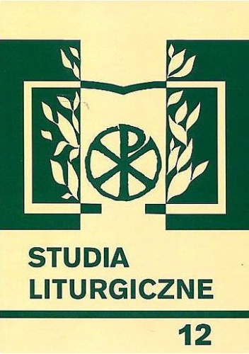 Studia liturgiczne. Tom 12. Święty Józef w liturgii Kościoła i w pobożności ludowej