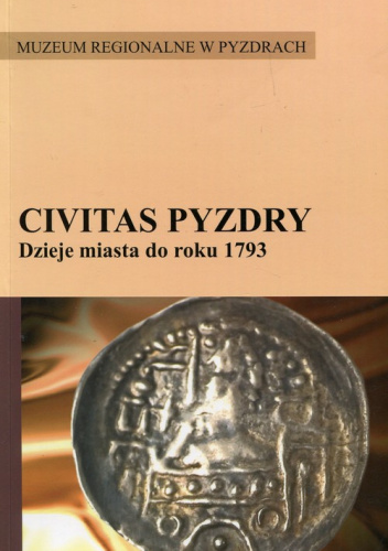 Civitas Pyzdry Dzieje miasta do roku 1793