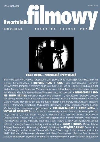 Kwartalnik Filmowy. # 85: Wiosna 2014 - Film i media - przeszłość i przyszłość