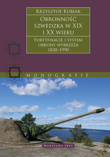 Obronność szwedzka w XIX i XX wieku.
