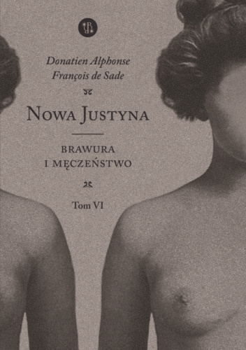 Nowa Justyna. Tom 6. Brawura i męczeństwo