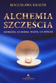 Alchemia szczęścia. Nieważne, co robisz, ważne, co myślisz