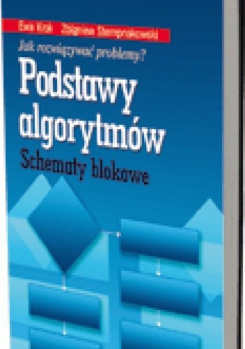 Podstawy algorytmów. Schematy blokowe