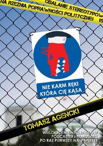 Nie Karm Ręki Która Cię Kąsa