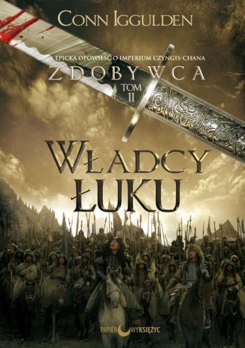Zdobywca. Władcy Łuku