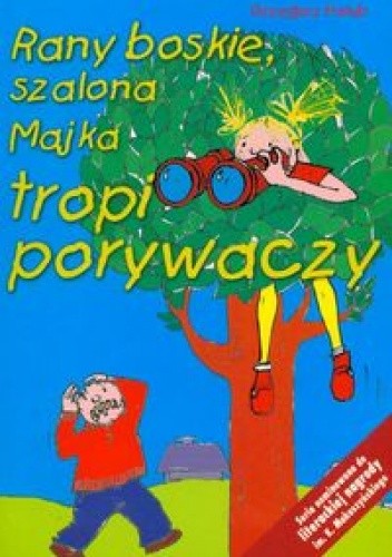 Rany boskie Majka tropi porywaczy - Hołub Grzegorz