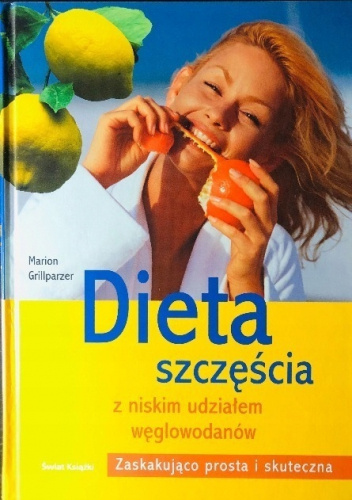 Dieta szczęścia. Z niskim udziałem węglowodanów