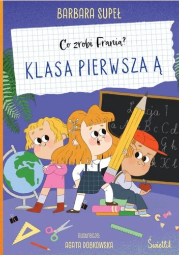 Co zrobi Frania? Klasa pierwsza Ą