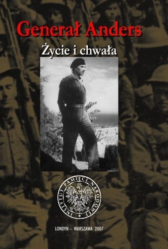Generał Anders. Życie i chwała