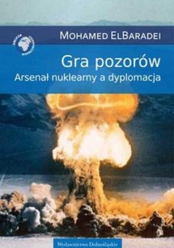 Gra pozorów. Arsenał nuklearny a dyplomacja