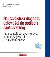 Nauczycielska diagnoza gotowości do podjęcia nauki szkolnej