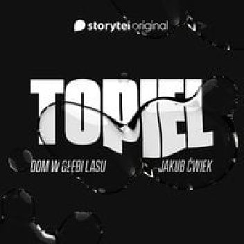 Topiel. Dom w głębi lasu