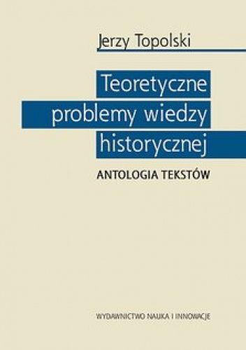 Teoretyczne problemy wiedzy historycznej