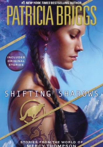 Shifting Shadows: Stories from the World of Mercy Thompson