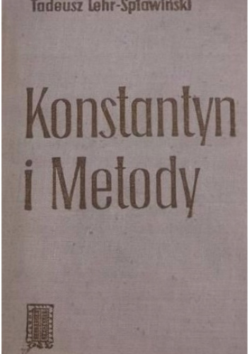 Konstantyn i Metody (Zarys monograficzny z wyborem źródeł),