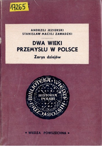 Dwa wieki przemysłu w Polsce