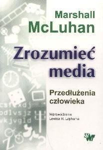 Zrozumieć media: przedłużenia człowieka