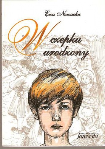 W czepku urodzony