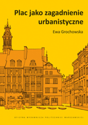 Plac jako zagadnienie urbanistyczne