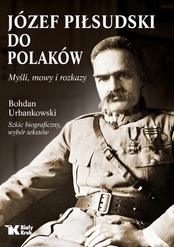 Do Polaków. Myśli, mowy i rozkazy
