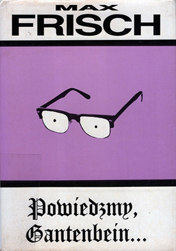 Powiedzmy, Gantenbein...