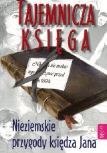Tajemnicza księga. Nieziemskie przygody księdza Jana