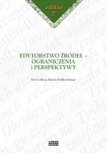 Edytorstwo źródeł - ograniczenia i perspektywy