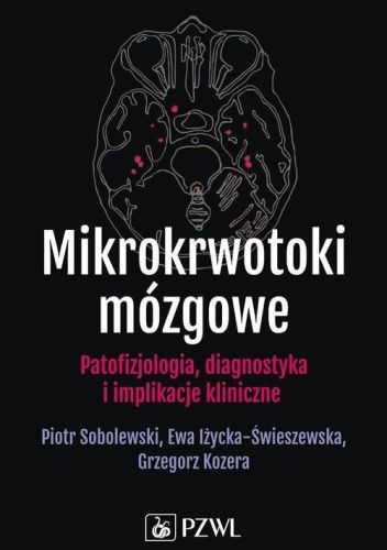Mikrokrwotoki mózgowe. Patofizjologia, diagnostyka i implikacje kliniczne