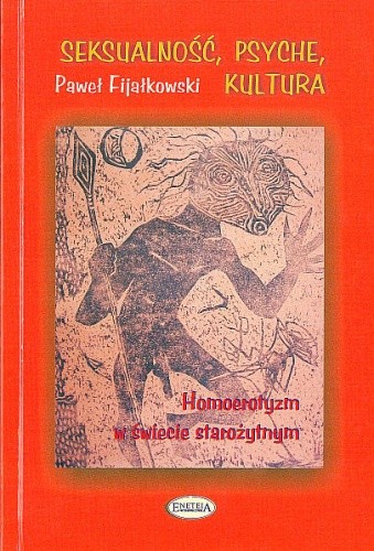 Seksualność, psyche, kultura. Homoerotyzm w świecie starożytnym