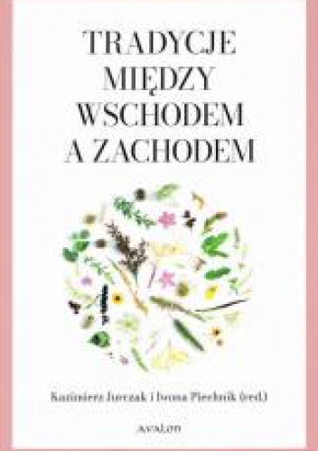 Tradycje między Wschodem a Zachodem