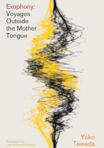 Exophony: Voyages Outside the Mother Tongue