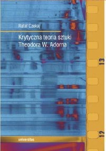 Krytyczna teoria sztuki Theodora W. Adorna
