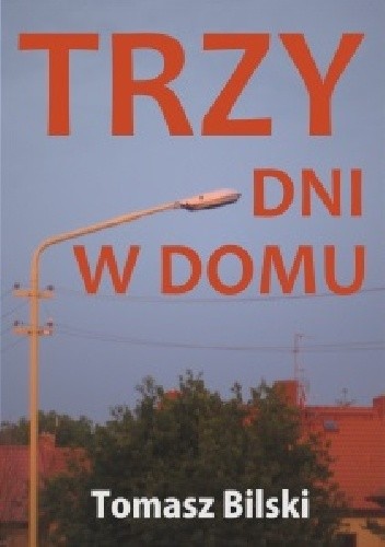 Trzy dni w domu