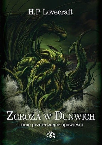 Zgroza w Dunwich i inne przerażające opowieści