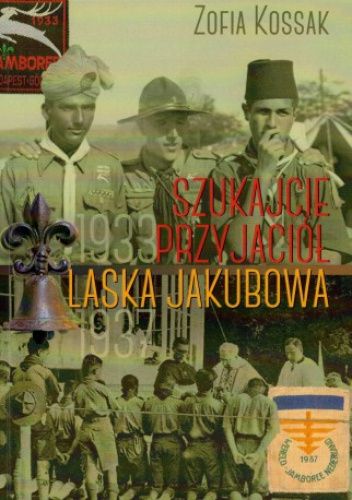 Szukajcie Przyjaciół.  Laska Jakubowa