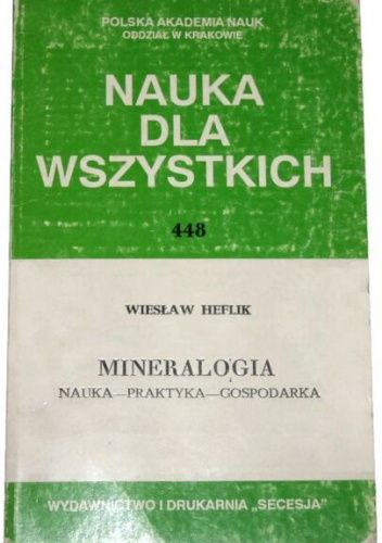 Mineralogia: Nauka - praktyka - gospodarka