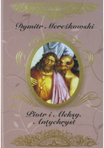 Piotr i Aleksy. Antychryst